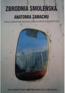 Zbrodnia smoleńska Anatomia zamachu