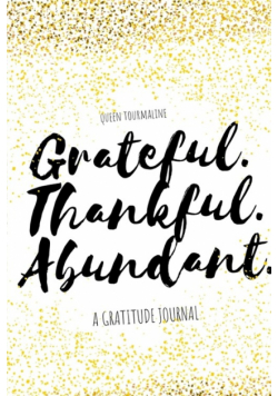 Grateful.Thankful.Abundant.
