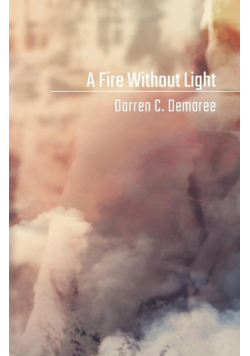 A Fire Without Light