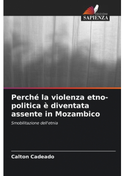 Perché la violenza etno-politica è diventata assente in Mozambico