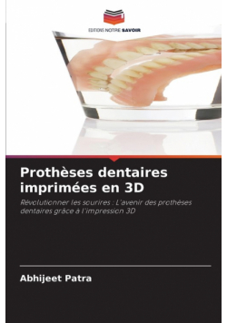 Prothèses dentaires imprimées en 3D