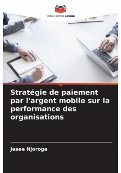 Stratégie de paiement par l'argent mobile sur la performance des organisations