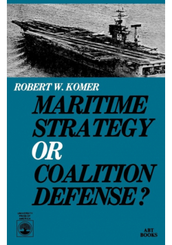 Maritime Strategy or Coalition Defense?