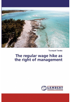 The regular wage hike as the right of management