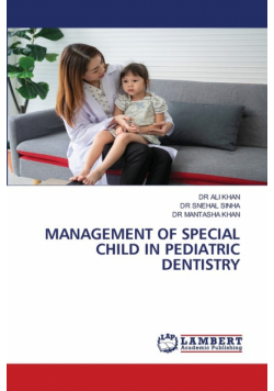 Management Of Special Child In Pediatric Dentistry
