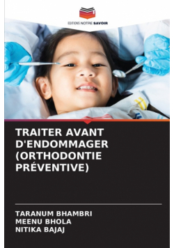 Traiter Avant D'endommager (Orthodontie Préventive)