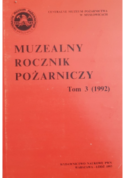 Muzealny rocznik pożarniczy Tom 3