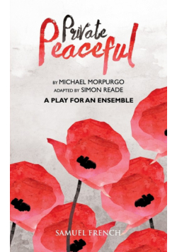 Private Peaceful - A Play For An Ensemble