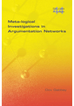 Meta-Logical Investigations in Argumentation Networks