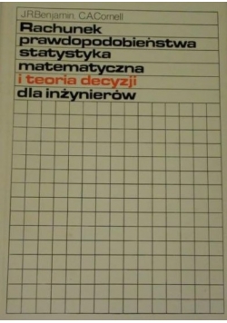 Rachunek prawdopodobieństwa statystyka matematyczna i teoria decyzji dla inżynierów