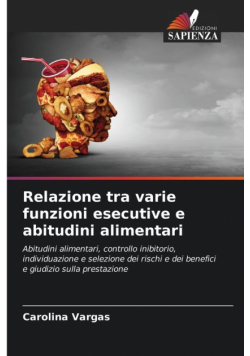 Relazione tra varie funzioni esecutive e abitudini alimentari