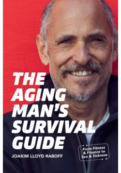 The Aging Man's Survival Guide