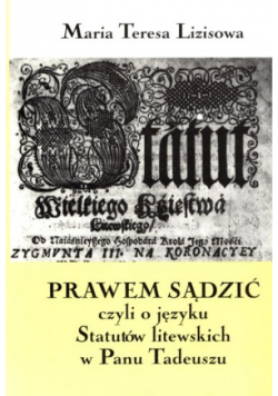 Prawem sądzić czyli o języku Statutów litewskich w Panu Tadeuszu