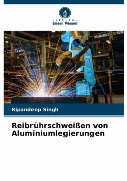 Reibrührschweißen von Aluminiumlegierungen