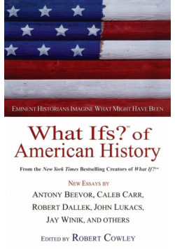 What Ifs? of American History
