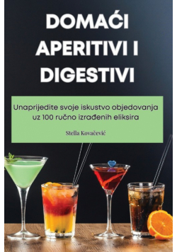Domaći Aperitivi I Digestivi