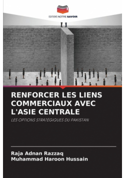 Renforcer Les Liens Commerciaux Avec L'asie Centrale