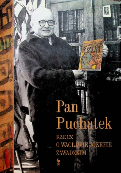 Pan Puchatek Rzecz o Wacławie Józefie