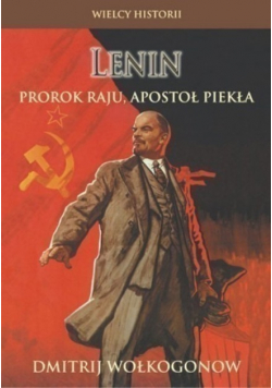 Wielcy Historii Lenin Prorok raju Apostoł piekła