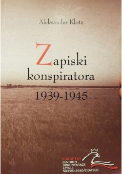 Zapiski konspiratora 1939 - 1945