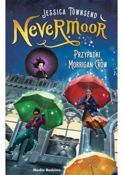 Nevermoor T.1 Przypadki Morrigan Crow
