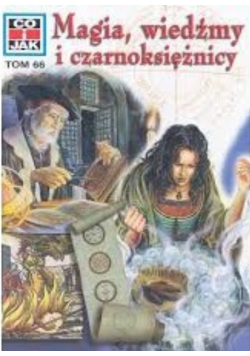 Co i jak Tom 66 Magia wiedźmy i czarnoksiężnicy