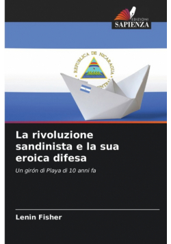 La rivoluzione sandinista e la sua eroica difesa
