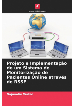 Projeto e Implementação de um Sistema de Monitorização de Pacientes Online através de RSSF
