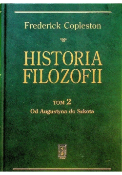 Historia filozofii Tom 2 Od Augustyna do Szkota