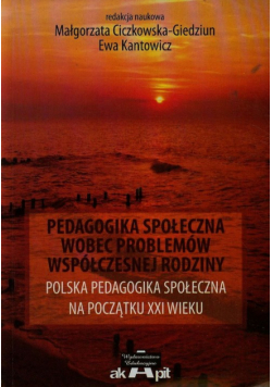 Pedagogika społeczna wobec problemów współczesnej rodziny