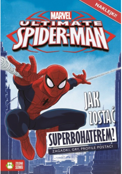Spider-Man Jak zostać superbohaterem?