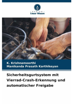 Sicherheitsgurtsystem mit Vierrad-Crash-Erkennung und automatischer Freigabe