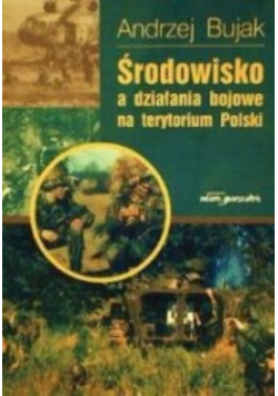 Środowisko a działania bojowe na terytorium Polski