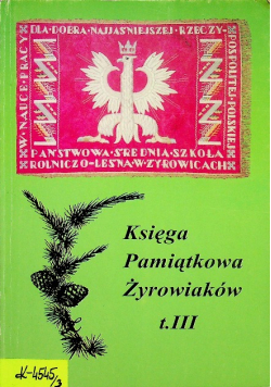 Księga pamiątkowa Żyrowiaków Tom III