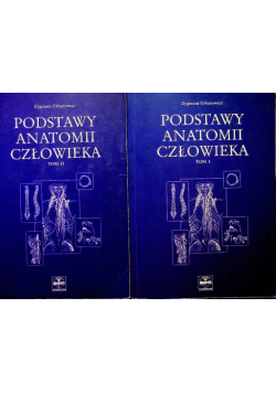 Podstawy anatomii człowieka Tom I i II