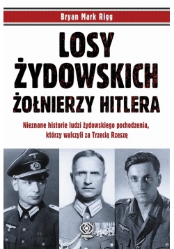 Losy żydowskich żołnierzy Hitlera