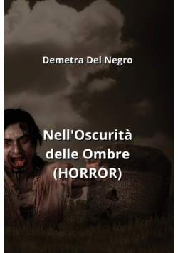 Nell'Oscurità delle Ombre (HORROR)