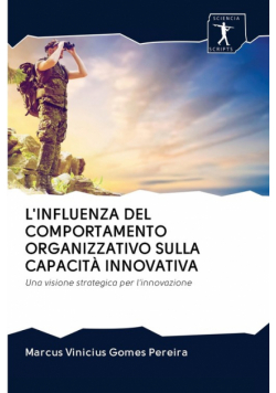 L'influenza Del Comportamento Organizzativo Sulla Capacità Innovativa
