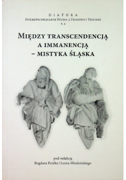 Między transcendencją a immanencją mistyka Śląska