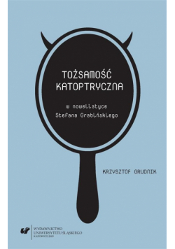 Tożsamość katoptryczna w nowelistyce..