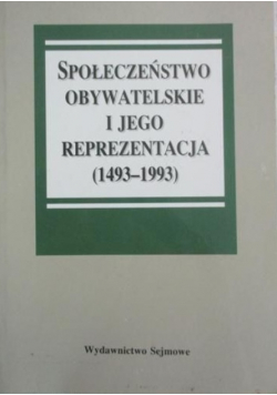 Społeczeństwo obywatelskie i jego reprezentacja 1493 - 1993