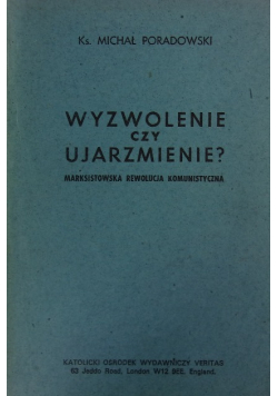 Wyzwolenie czy ujarzmienie?