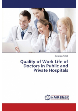 Quality of Work Life of Doctors in Public and Private Hospitals