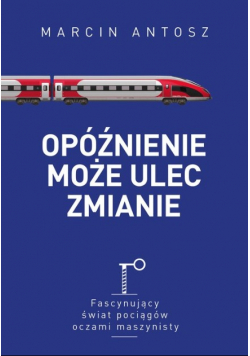 Opóźnienie może ulec zmianie