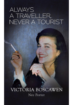 Always a Traveller, Never a Tourist