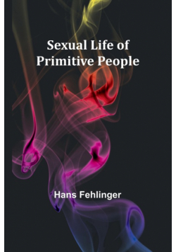Sexual Life of Primitive People
