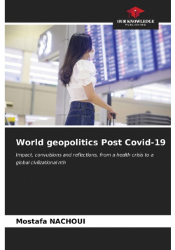 World geopolitics Post Covid-19