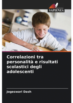 Correlazioni tra personalità e risultati scolastici degli adolescenti