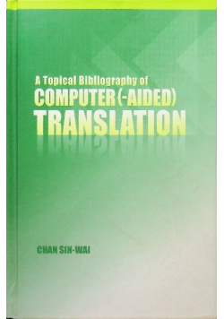 A Topical Bibliography of Computer (- aided) Translation