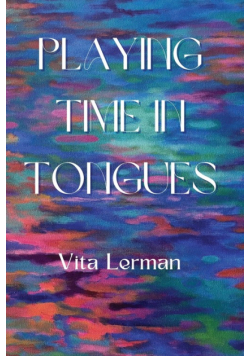 Playing Time in Tongues